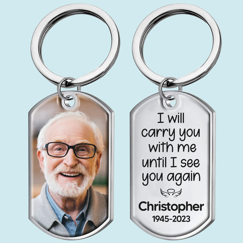 Custom Photo Until I See You Again - Memorial Personalized Custom Keychain - Sympathy Gift For Family Members by Inkedjoy