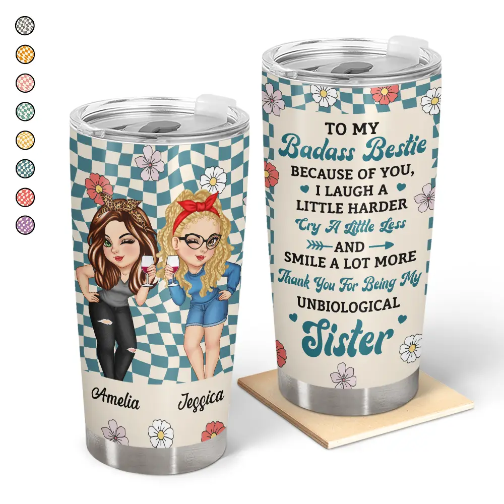 Because Of You I Laugh A Little Harder Women Best Friends - Personalized Tumbler by Inkedjoy