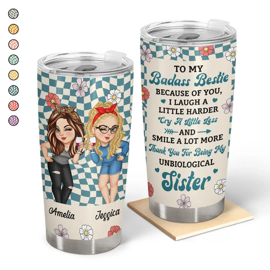 Because Of You I Laugh A Little Harder Women Best Friends - Personalized Tumbler by Inkedjoy