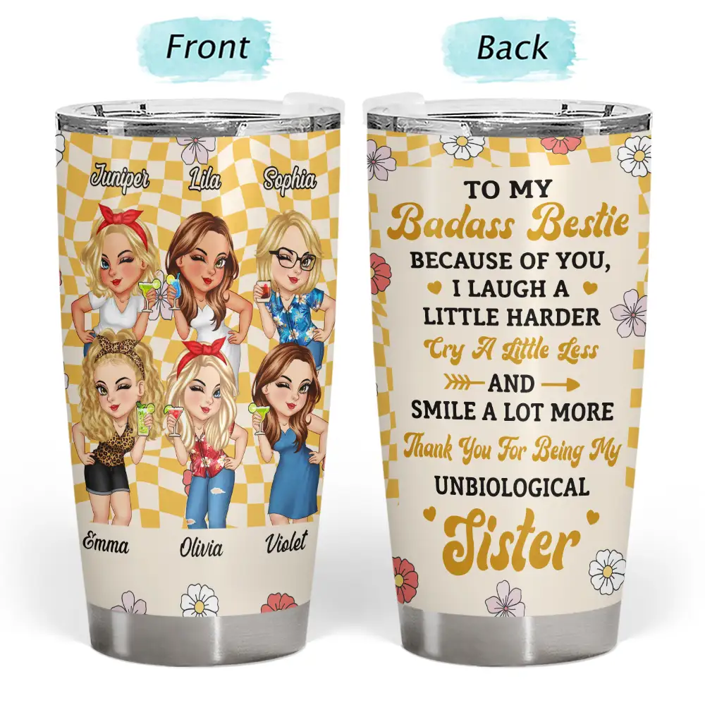 Because Of You I Laugh A Little Harder Women Best Friends - Personalized Tumbler by Inkedjoy
