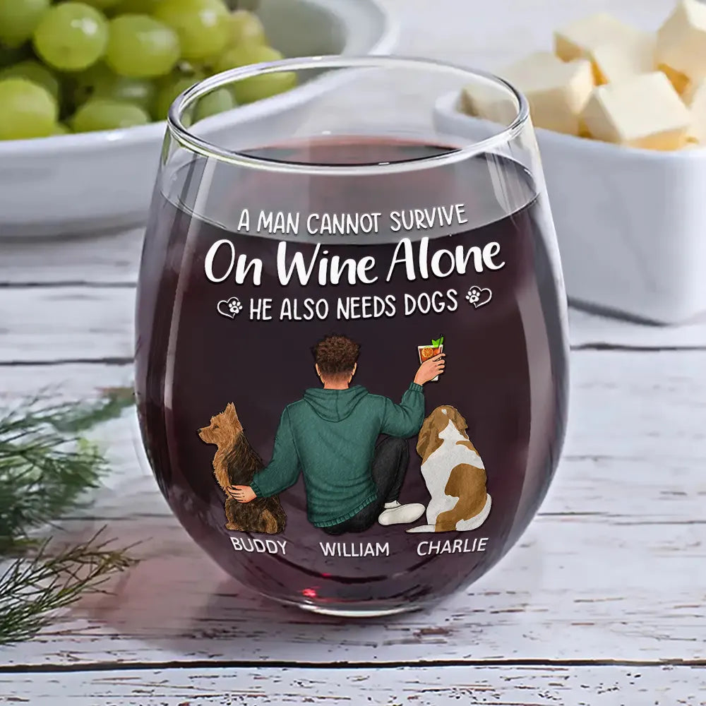 A Woman Cannot Survive On Wine Alone Dog Mom - Personalized Stemless Wine Glass with dog and name design.