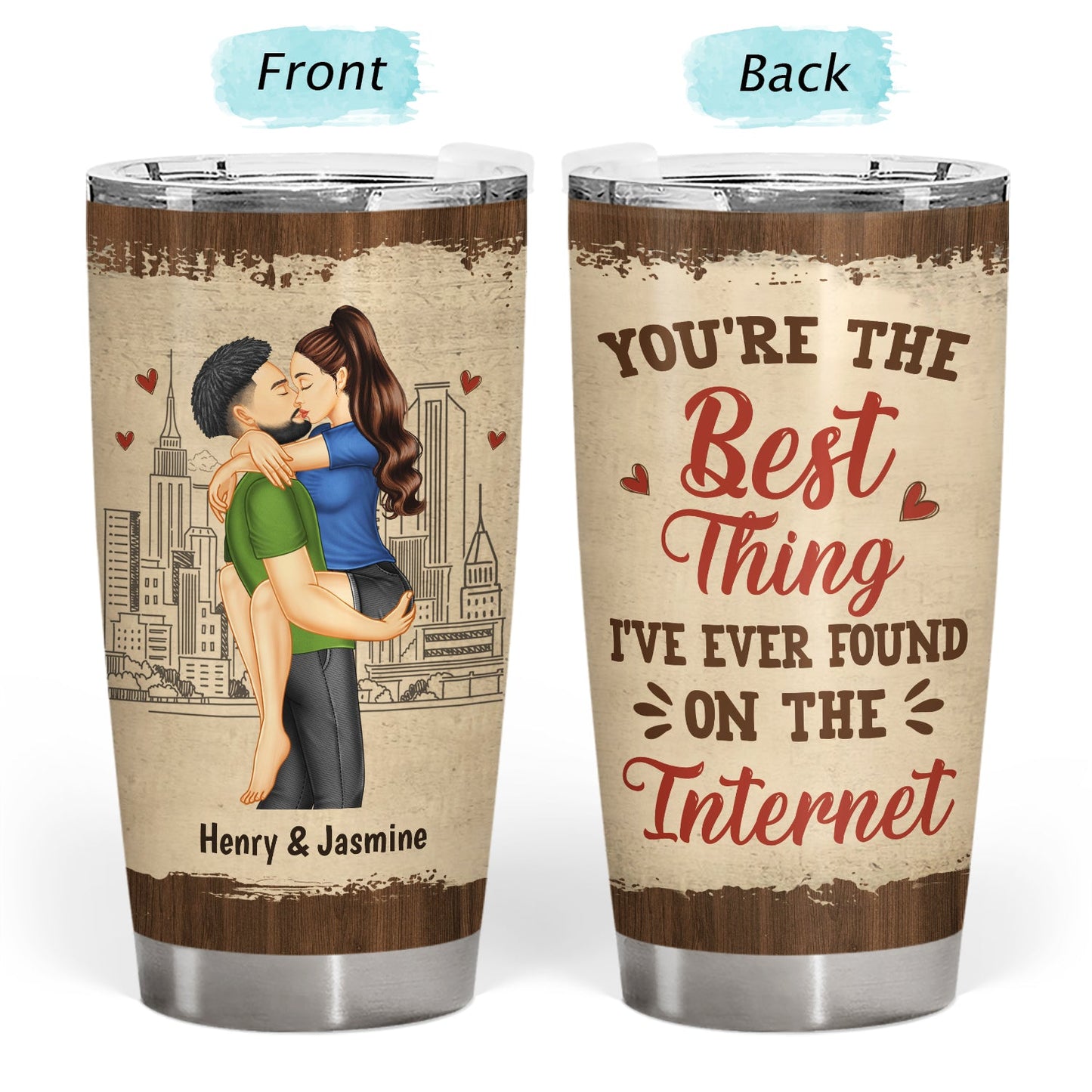 Two-sided tumbler mug with a couple embracing in front of a city skyline and "You're the Best Thing I've Ever Found on the Internet" text.