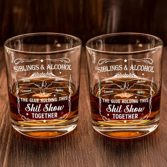 Personalized whiskey glasses with "Friends & Alcohol The Glue Holding This Shit Show Together" message.