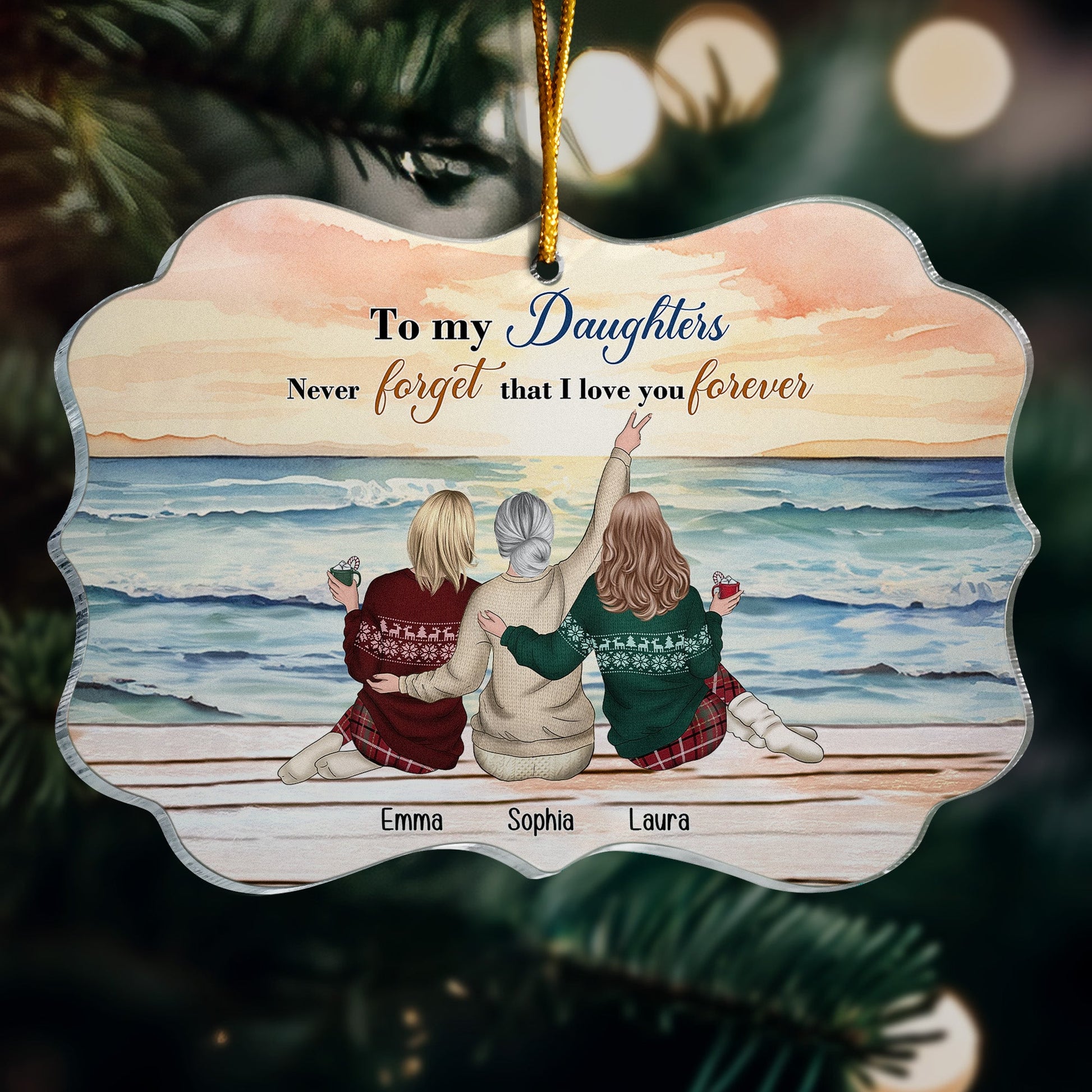 Personalized Acrylic Ornament-To My Daughters Never Forget That I Love You Forever by Inkedjoy