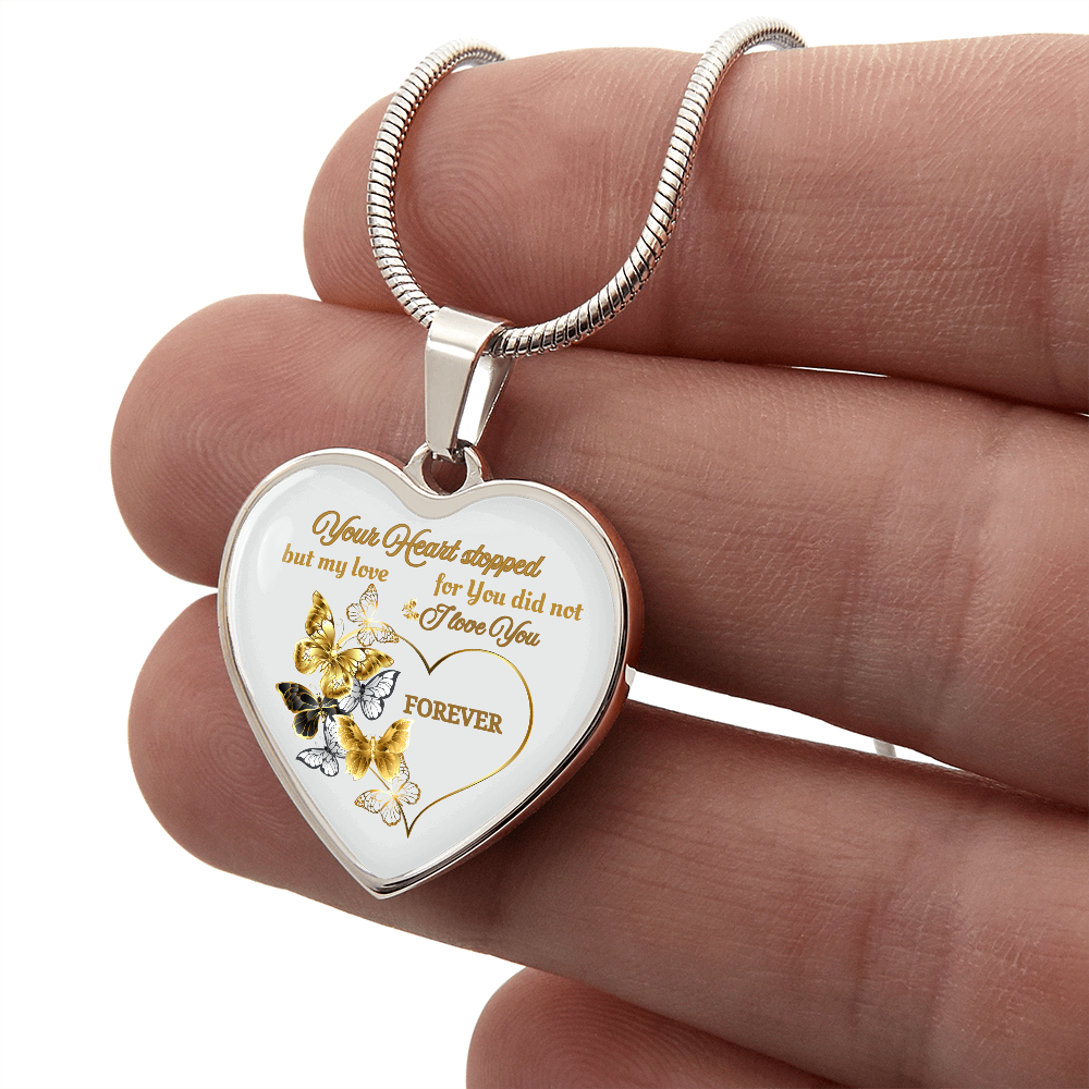 Butterfly Memorial Necklace – Sympathy Gift, Your Heart Stopped but My Love Did Not