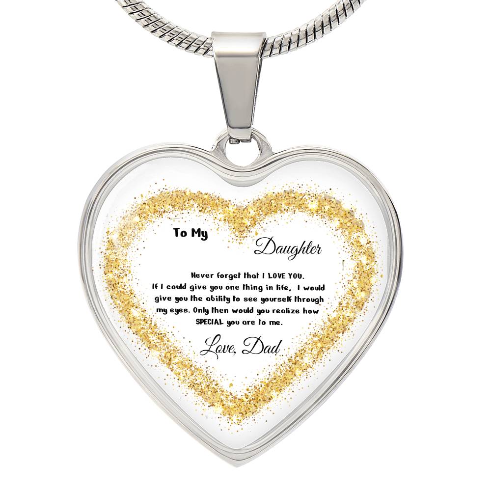 Luxury Heart pendant Necklace To my Daughter, love Dad by ShineOn Fulfillment