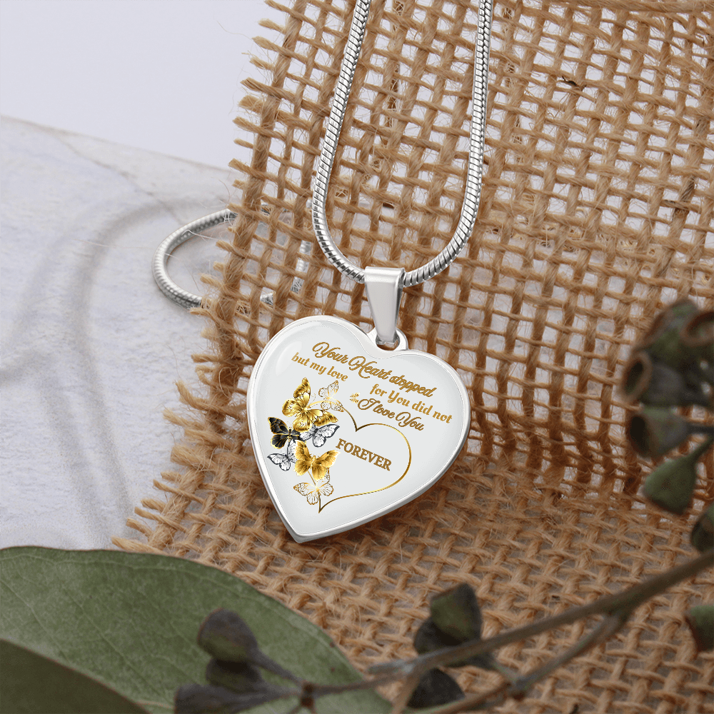 Butterfly Memorial Necklace – Sympathy Gift, Your Heart Stopped but My Love Did Not