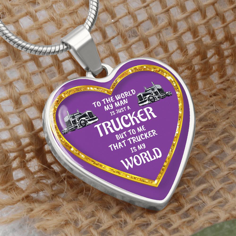 Luxury Heart pendant Necklace To the World my Man is just a Trucker but to me that Trucker is my World by ShineOn Fulfillment