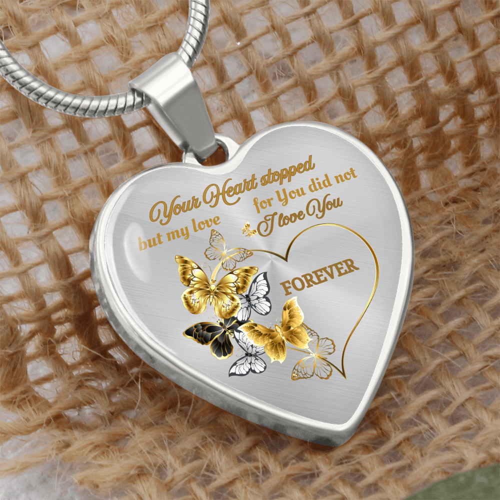 Butterfly Memorial Necklace – “Your Heart Stopped but My Love for You Did Not” Sympathy Jewelry Gift