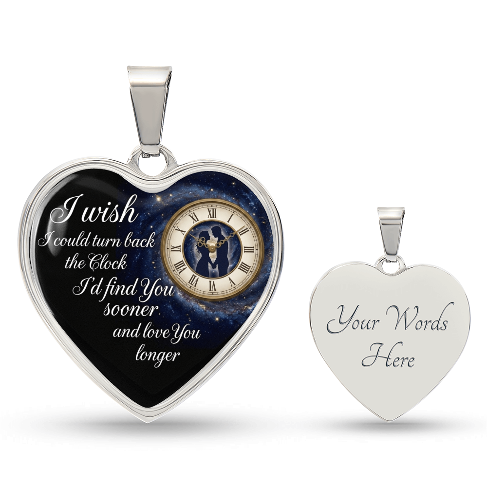 Heart Necklace I wish I could turn back the Clock I'd find you sooner ShineOn Fulfillment