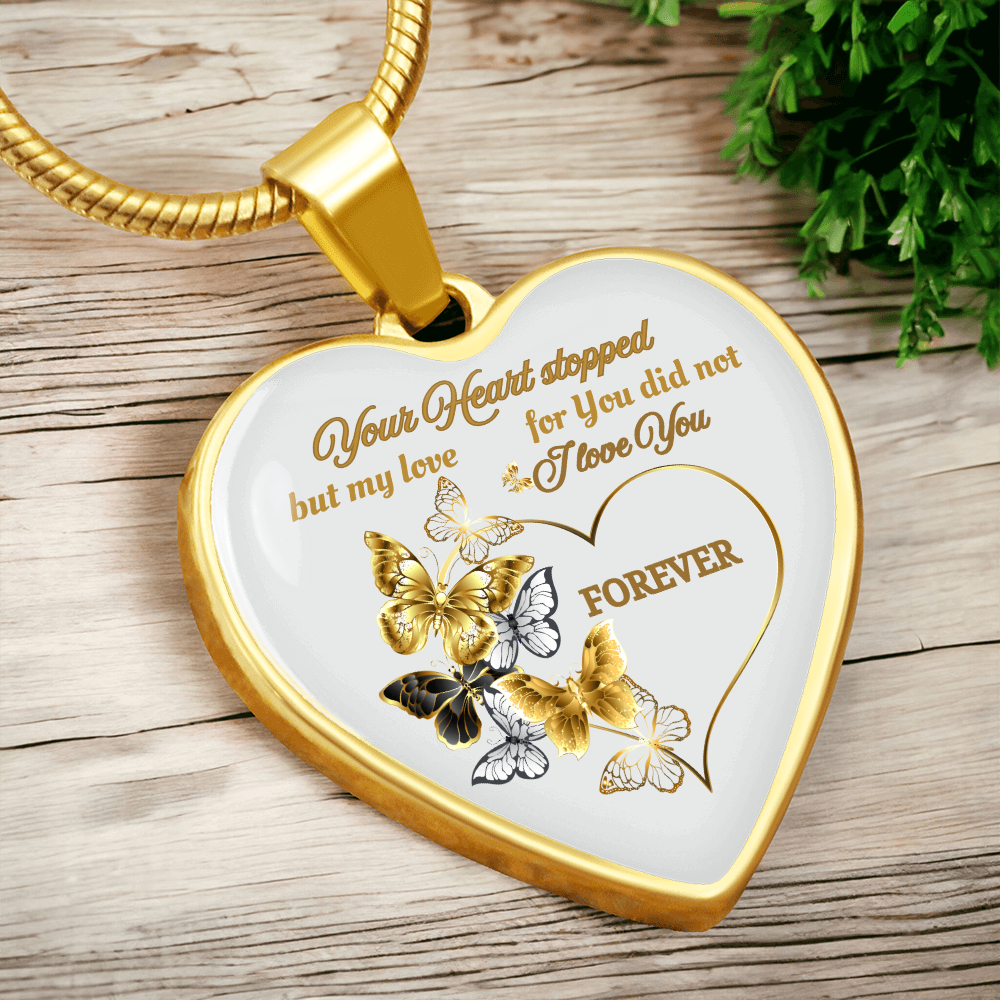 Butterfly Memorial Necklace – Sympathy Gift, Your Heart Stopped but My Love Did Not