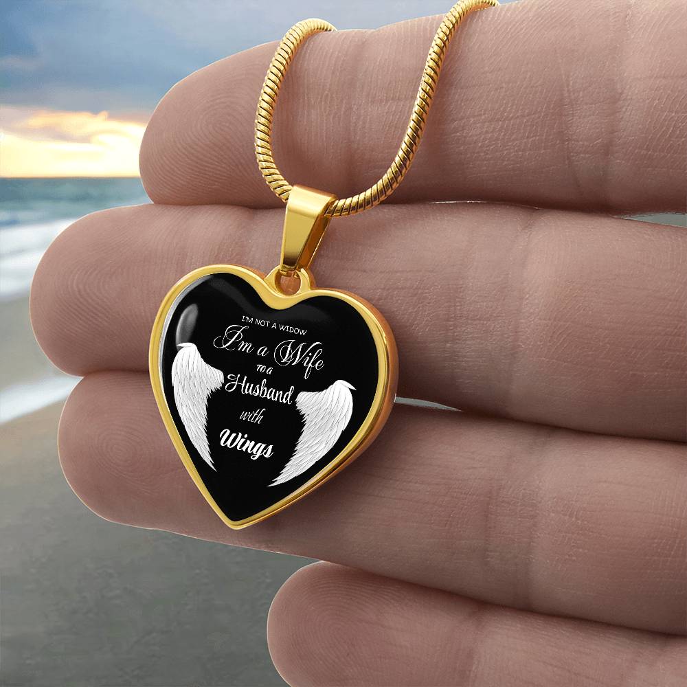 I'm not a Widow I'm a Wife to a Husband with Wings Luxury Graphic Heart Necklace