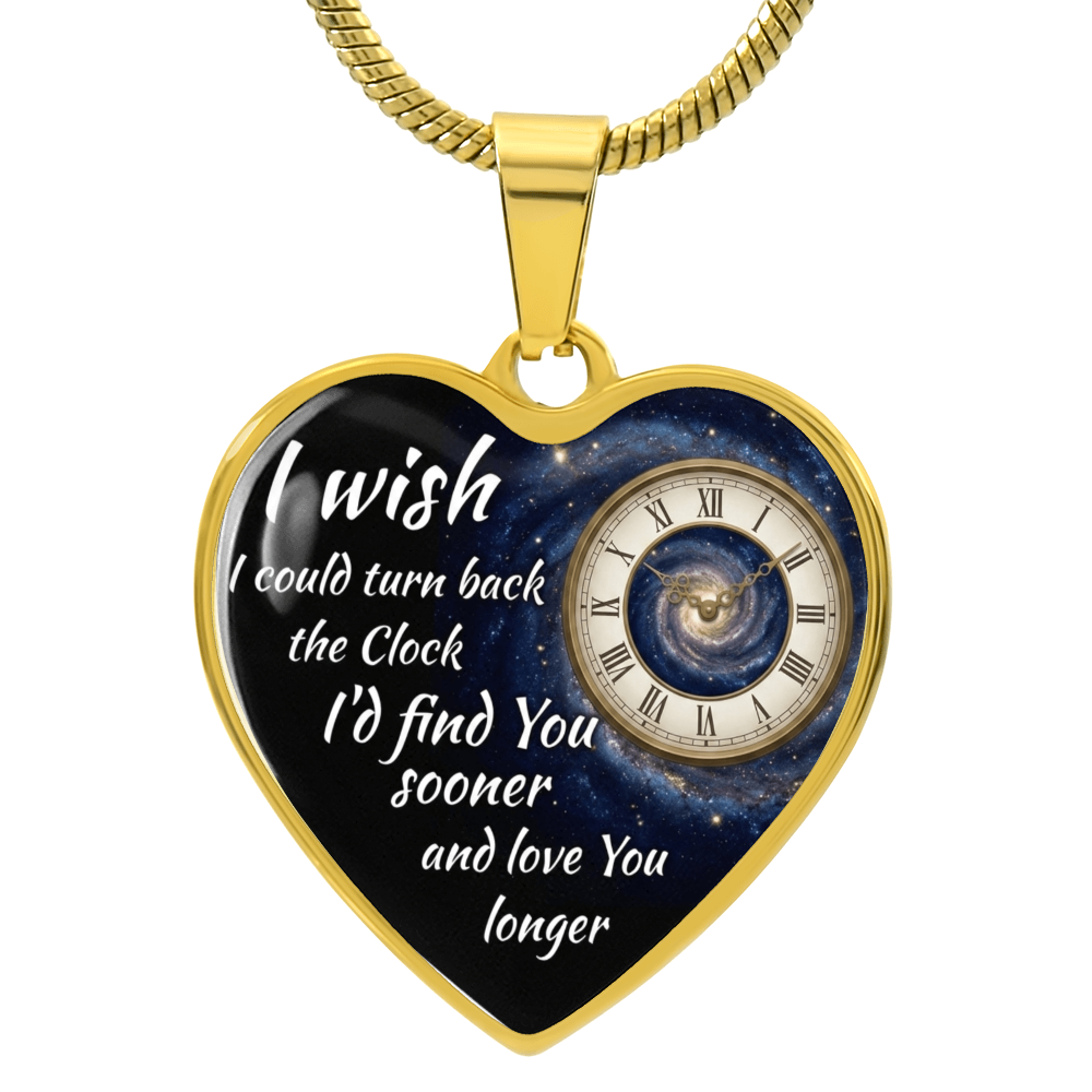 Heart Necklace I wish I could turn back the Clock ShineOn Fulfillment