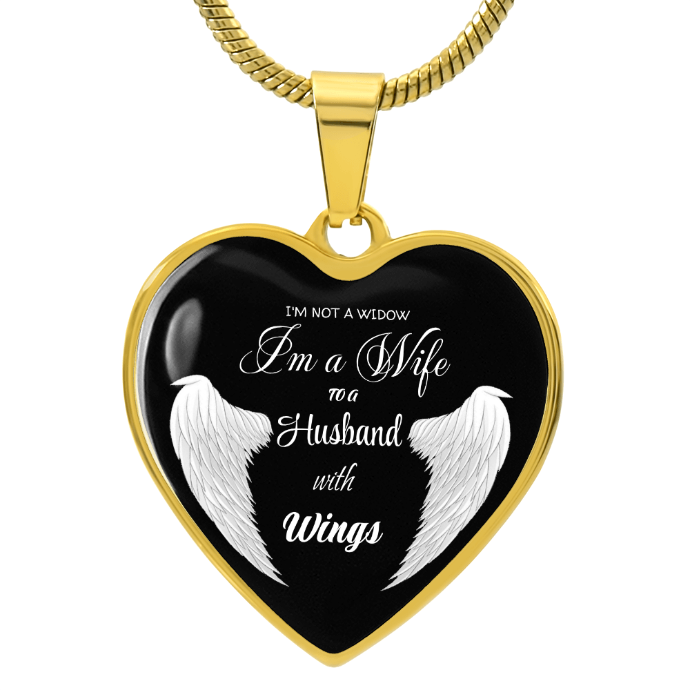I'm not a Widow I'm a Wife to a Husband with Wings Luxury Graphic Heart Necklace