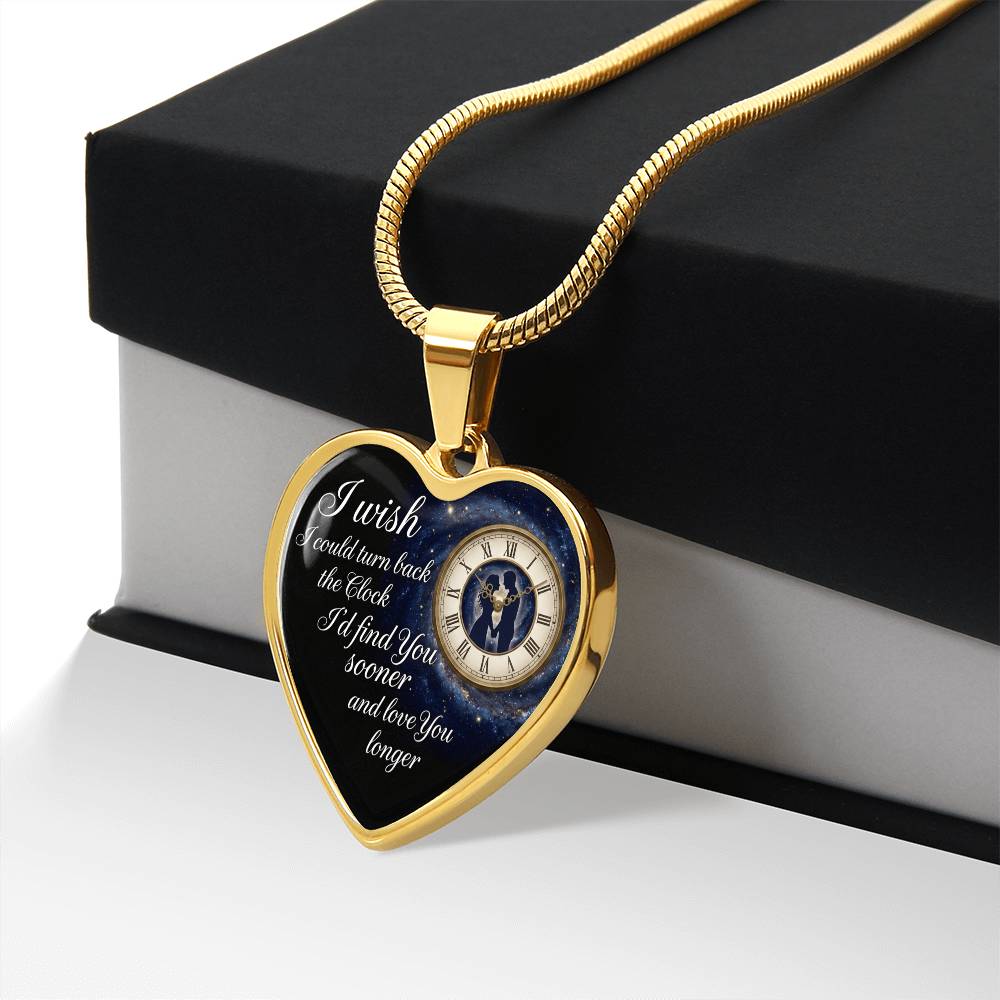Heart Necklace I wish I could turn back the Clock I'd find you sooner ShineOn Fulfillment