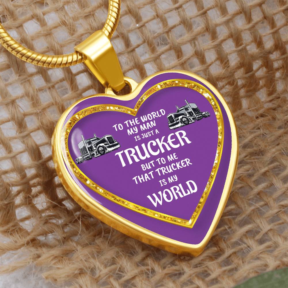 Luxury Heart pendant Necklace To the World my Man is just a Trucker but to me that Trucker is my World by ShineOn Fulfillment