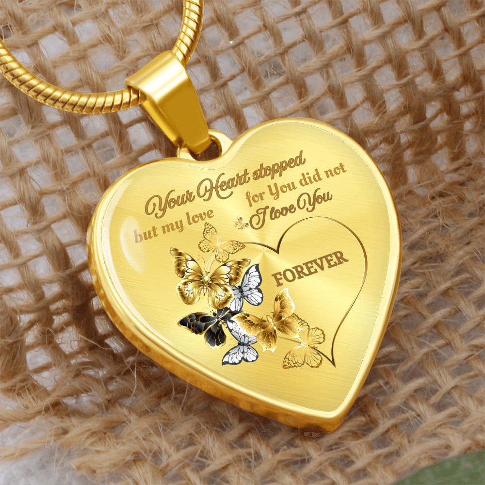 Butterfly Memorial Necklace – “Your Heart Stopped but My Love for You Did Not” Sympathy Jewelry Gift