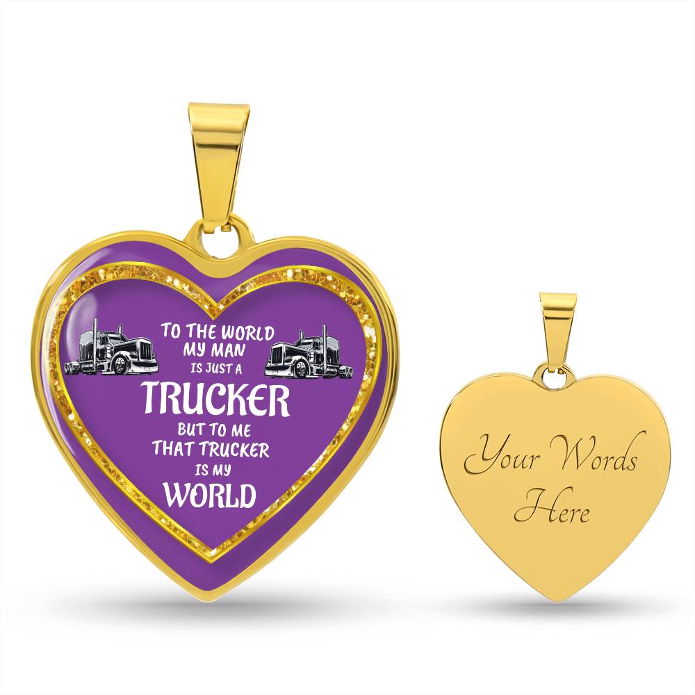 Luxury Heart pendant Necklace To the World my Man is just a Trucker but to me that Trucker is my World by ShineOn Fulfillment