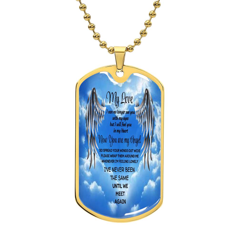 Luxury Tag Necklace My Love now you are my Angel by ShineOn Fulfillment