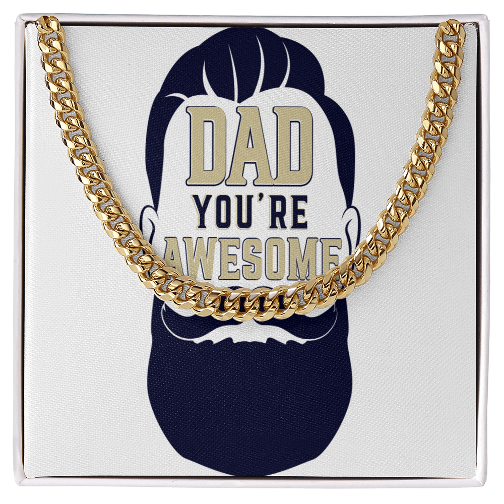 Cuban Link Chain Dad you are awesome by ShineOn Fulfillment