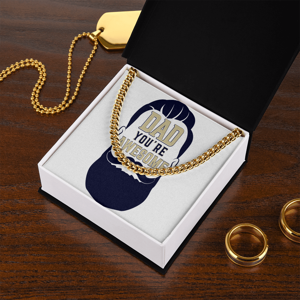 Cuban Link Chain Dad you are awesome by ShineOn Fulfillment