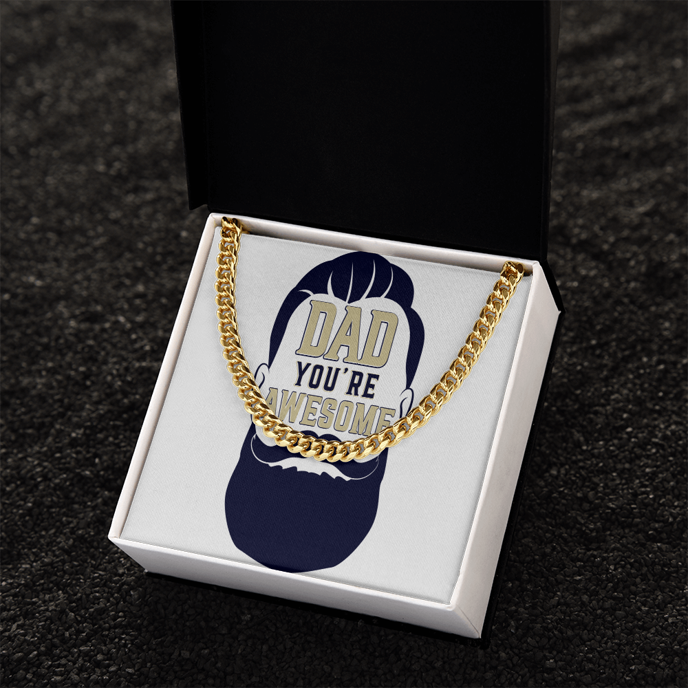 Cuban Link Chain Dad you are awesome by ShineOn Fulfillment