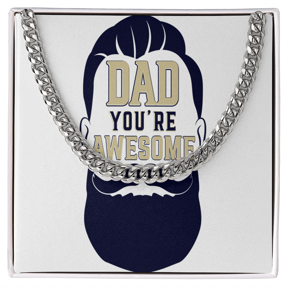 Cuban Link Chain Dad you are awesome by ShineOn Fulfillment