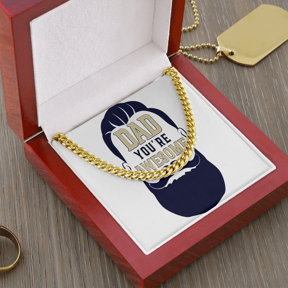 Cuban Link Chain Dad you are awesome by ShineOn Fulfillment