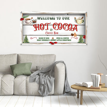 Christmas Canvas wall art Welcome to our Hot Cocoa & Coffee Bar